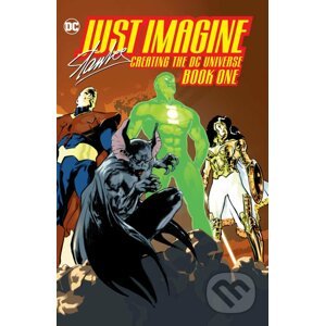 Just Imagine Stan Lee Creating the DC Universe - Book One - Stan Lee