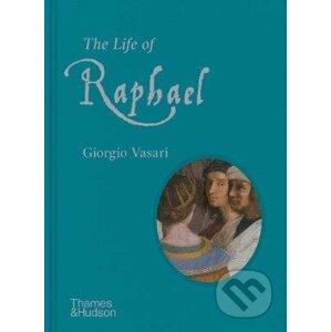 The Life of Raphael - Giorgio Vasari