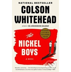 The Nickel Boys - Colson Whitehead