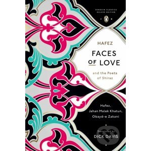 Faces of Love - Hafez, Obayd-e Zakani, Jahan Malek Khatun