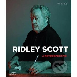 Ridley Scott: A Retrospective - Ian Nathan