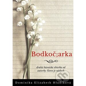 E-kniha Bodkoč;arka - Dominika Elizabeth Hladíková