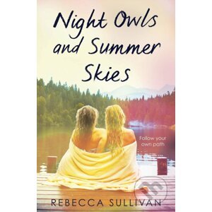 Night Owls and Summer Skies - Rebecca Sullivan