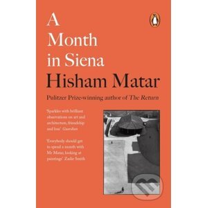 A Month in Siena - Hisham Matar