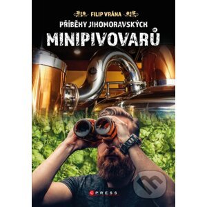 E-kniha Příběhy jihomoravských minipivovarů - Filip Vrána