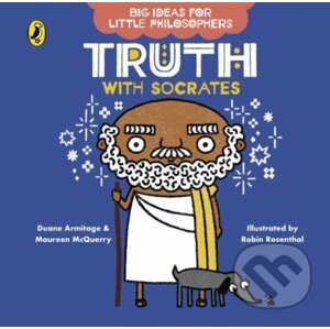 Truth with Socrates - Duane Armitage, Maureen McQuerry, Robin Rosenthal (ilustrácie)