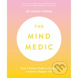 The Mind Medic - Sarah Vohra