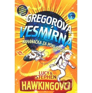 Gregorova vesmírna naháňačka za pokladom - Lucy Hawking, Stephen Hawking