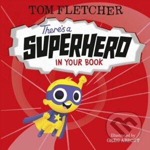 There's a Superhero in Your Book - Tom Fletcher, Greg Abbott (ilustrácie)