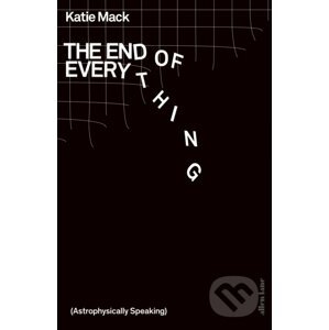 The End of Everything - Katie Mack
