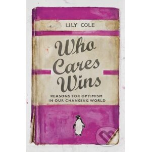 Who Cares Wins - Lily Cole