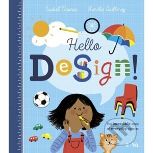 Hello Design! - Isabel Thomas, Aurélie Guillerey (ilustrácie)