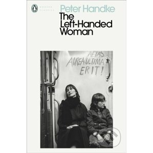 The Left-Handed Woman - Peter Handke