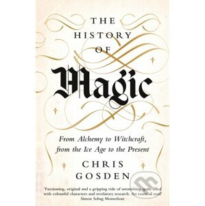 The History of Magic - Chris Gosden