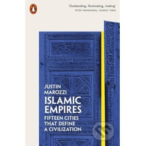 Islamic Empires - Justin Marozzi