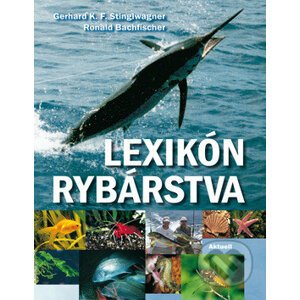 Lexikón rybárstva - Ronald Bachfischer, Gerhard K.F. Stinglwagner