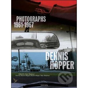 Dennis Hopper: Photographs 1961 - 1967 - Taschen