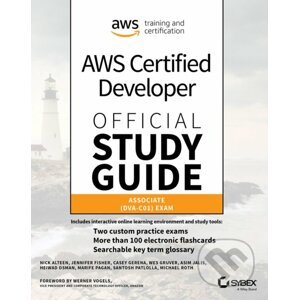 AWS Certified Developer Official: Study Guide - Nick Alteen, Jennifer Fisher, Casey Gerena, Wes Gruver, Asim Jalis, Heiwad Osman, Marife Pagan, Santosh Patlolla, Michael Roth