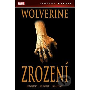Wolverine: Zrození - Andy Kubert, Paul Jenkins, Andy Kubert (ilustrácie)