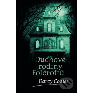 Duchové rodiny Folcroftů - Darcy Coates