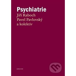 Psychiatrie - Pavel Pavlovský, Jiří Raboch