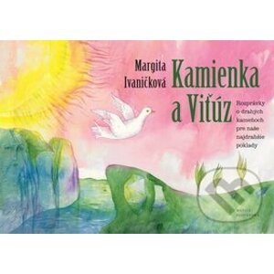 Kamienka a Viťúz - Margita Ivaničková