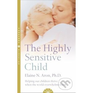 The Highly Sensitive Child - Elaine N. Aron