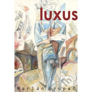 Luxus - Marián Grupač