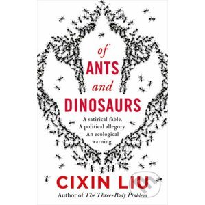 Of Ants and Dinosaurs - Cixin Liu