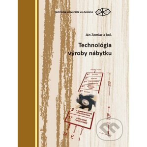 Technológia výroby nábytku - Ján Zemiar