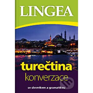 Turečtina - konverzace se slovníkem a gramatikou - Lingea