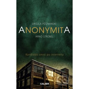 Anonymita - Ursula Poznanski, Arno Strobel