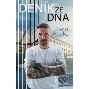 E-kniha Tomáš Řepka: Deník ze dna - Tomáš Řepka