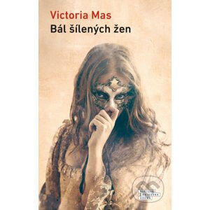 E-kniha Bál šílených žen - Victoria Mas