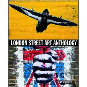 London Street Art Anthology - Alex MacNaughton