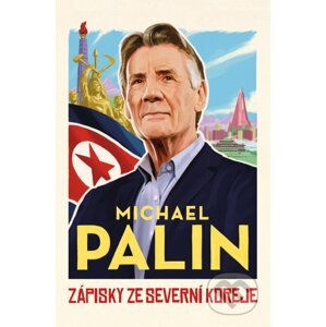 Zápisky ze Severní Koreje - Michael Palin