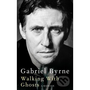 Walking With Ghosts - Gabriel Byrne