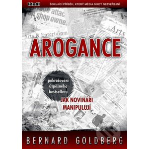 Arogance - Bernard Goldberg