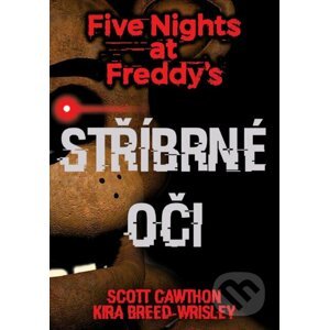 Five Nights at Freddy's: Stříbrné oči - Scott Cawthon, Kira Breed Wrisley