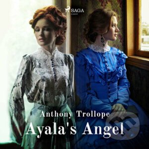 Ayala's Angel (EN) - Anthony Trollope