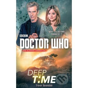 Doctor Who: Deep Time - Trevor Baxendale