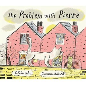 The Problem with Pierre - C.K. Smouha, Suzanna Hubbard