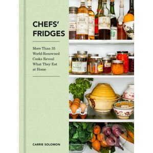 Chefs' Fridges - Carrie Solomon, Adrian Moore