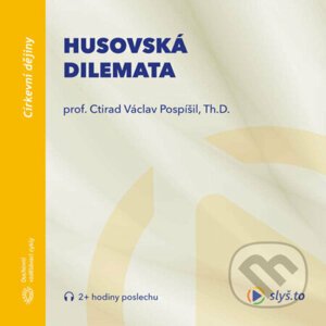 Husovská dilemata - prof. Ctirad Václav Pospíšil