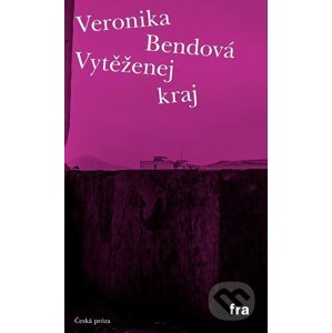 E-kniha Vytěženej kraj - Veronika Bendová