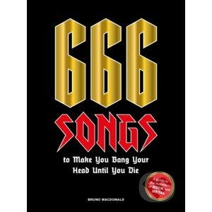 666 Songs to Make You Bang Your Head Until You Die - Bruno MacDonald