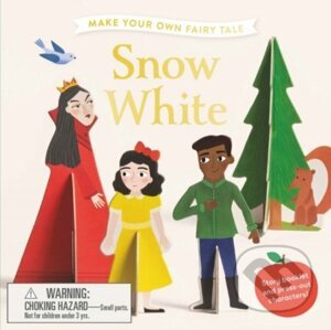 Make Your Own Fairy Tale: Snow White - Kirsti Davidson