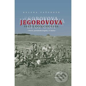 E-kniha Jegorovova partizánska brigáda - Helena Pažurová