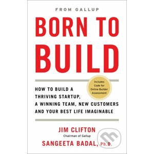 Born to Build - Jim Clifton, Sangeeta Badal