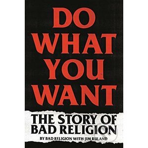 Do What You Want - Jim Ruland, Bad Religion